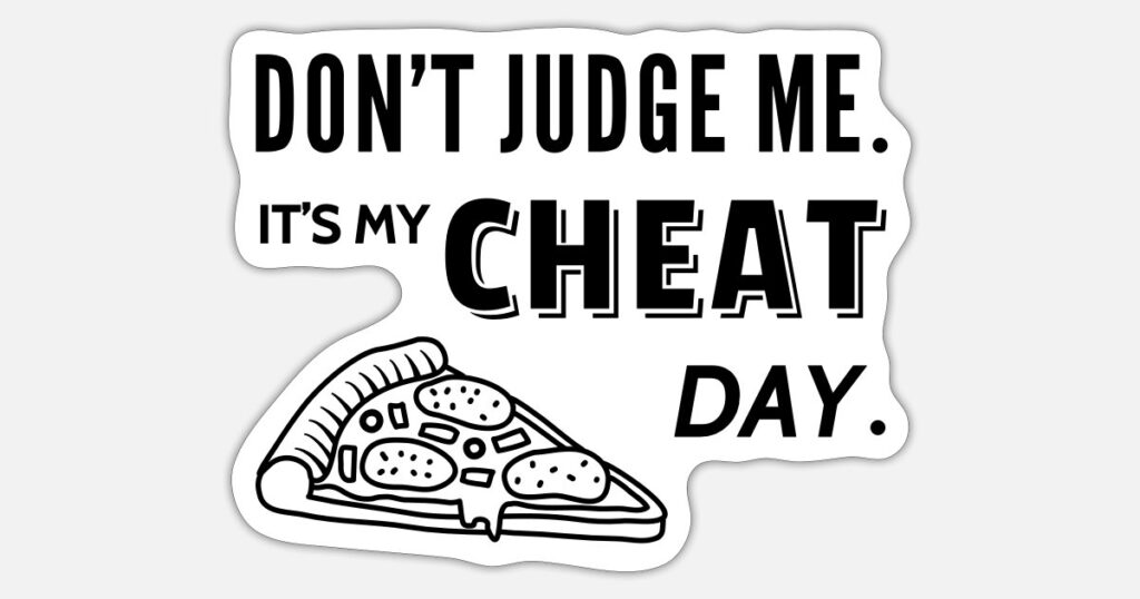 one of the best day is: Cheat day